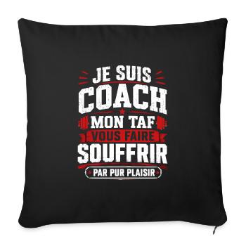 Je suis coach, Humour cadeau sportif coach - Housse de coussin décorative 45 x 45 cm - noir - Devant