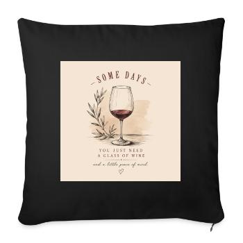 Some Days You Just Need a Glass of Wine | Vintage  - Sofakissenbezug 45 x 45 cm - Schwarz - Vorne