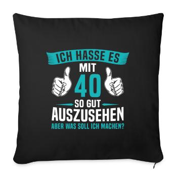 40 Jahre 40. Geburtstag Mann Frau 40 Jahre - Sofakissenbezug 45 x 45 cm - Schwarz - Vorne