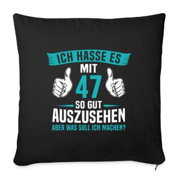 47 Jahre 47. Geburtstag Mann Frau 47 Jahre - Sofakissenbezug 45 x 45 cm - Schwarz - Vorne