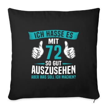72Jahre 72. Geburtstag Mann Frau 72 Jahre - Sofakissenbezug 45 x 45 cm - Schwarz - Vorne