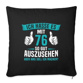 76 Jahre 76. Geburtstag Mann Frau 76 Jahre - Sofakissenbezug 45 x 45 cm - Schwarz - Vorne
