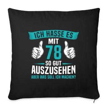 78 Jahre 78. Geburtstag Mann Frau 78 Jahre - Sofakissenbezug 45 x 45 cm - Schwarz - Vorne