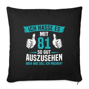 81 Jahre 81. Geburtstag Mann Frau 81 Jahre - Sofakissenbezug 45 x 45 cm - Schwarz - Vorne