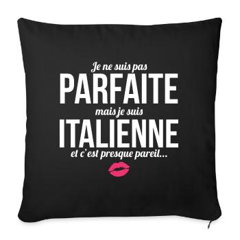 I'm not perfect but I'm Italian... - Sofa pillowcase 17,3'' x 17,3'' (45 x 45 cm) - black - Front