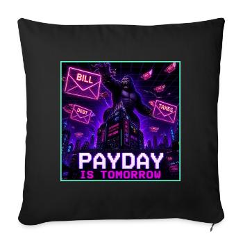 Payday Is Tomorrow Funny Meme - Sofa pillowcase 17,3'' x 17,3'' (45 x 45 cm) - black - Front