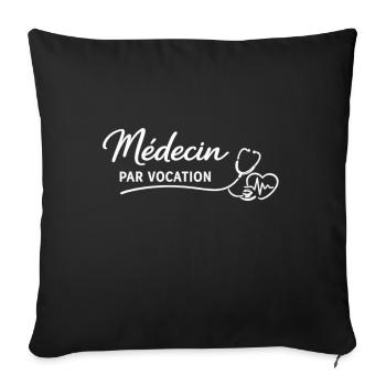 Médecin par vocation - Housse de coussin décorative 45 x 45 cm - noir - Devant