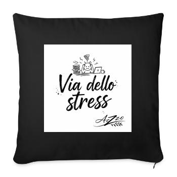 Via dello Stress: Stressabbau Humor - Sofakissenbezug 45 x 45 cm - Schwarz - Vorne