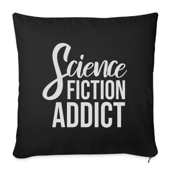 Science Fiction Addict Sci Fi Liebhaber Zitat Text - Sofakissenbezug 45 x 45 cm - Schwarz - Vorne
