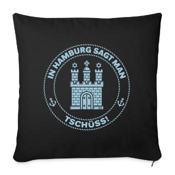 In Hamburg Sagt Man Tschüss! (Abschied / Sky Blue) - Sofakissenbezug 45 x 45 cm - Schwarz - Vorne