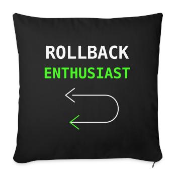 Rollback Enthusiast IT Humor Sysadmin Geschenk - Sofakissenbezug 45 x 45 cm - Schwarz - Vorne