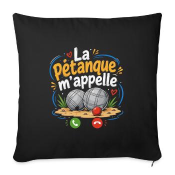 T-shirt La Pétanque M'appelle Humour - Housse de coussin décorative 45 x 45 cm - noir - Devant