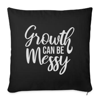 Growth Can Be Messy Personal Growth Quote Logo - Sofa pillowcase 17,3'' x 17,3'' (45 x 45 cm) - black - Front
