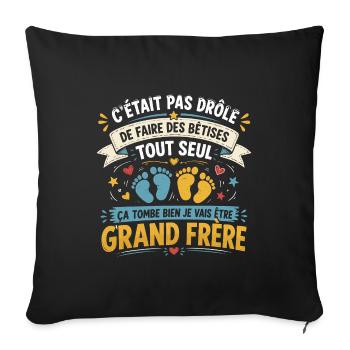 Enfant Futur Grand frère/Bêtises/Idée Cadeau  - Housse de coussin décorative 45 x 45 cm - noir - Devant