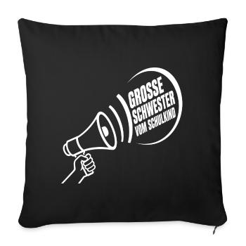 Grosse Schwester Vom Schulkind – Schulanfang - Sofakissenbezug 45 x 45 cm - Schwarz - Vorne