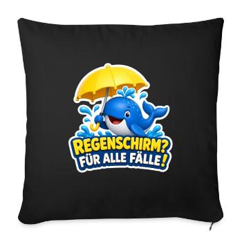 Wal Regenschirm für alle Fälle Lustiger Spruch - Sofakissenbezug 45 x 45 cm - Schwarz - Vorne