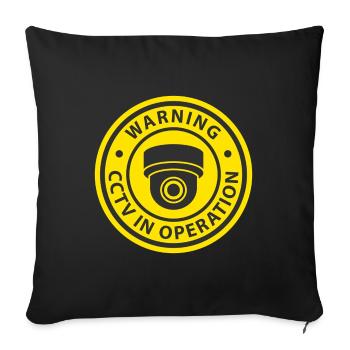 Warning CCTV Camera In Operation Sign - Sofa pillowcase 17,3'' x 17,3'' (45 x 45 cm) - black - Front