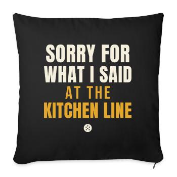 Sorry For What I Said Kitchen Line - Sofakissenbezug 45 x 45 cm - Schwarz - Vorne