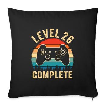 Level 26 complete – 26th anniversary gift - Sofa pillowcase 17,3'' x 17,3'' (45 x 45 cm) - black - Front