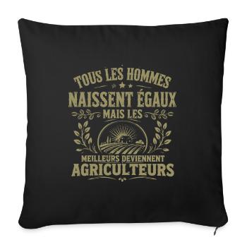 Tous Les Hommes Naissent égaux Agriculteurs Cadeau - Housse de coussin décorative 45 x 45 cm - noir - Devant