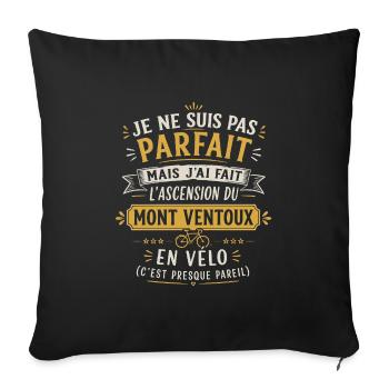 Parfait Mont Ventoux en Vélo Humour Vélo Cycliste - Housse de coussin décorative 45 x 45 cm - noir - Devant