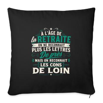 Avec l'age on reconnaît les cons de loin - Housse de coussin décorative 45 x 45 cm - noir - Devant