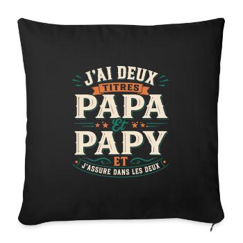 T-shirt J'ai Deux Titres Papa Et Papy Cadeau - Housse de coussin décorative 45 x 45 cm - noir - Devant