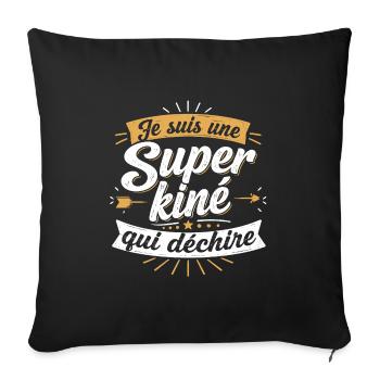 Je suis une Super kiné qui déchire - Housse de coussin décorative 45 x 45 cm - noir - Devant