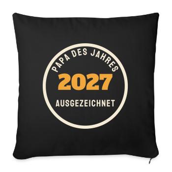 Papa des Jahres 2027 Siegel Geschenk Vatertag - Sofakissenbezug 45 x 45 cm - Schwarz - Vorne