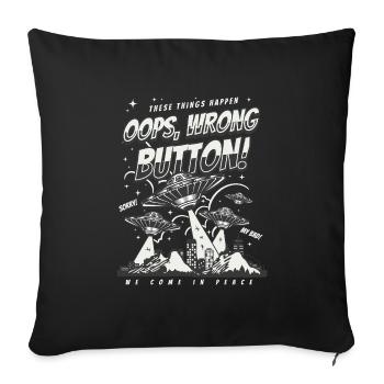 Gaming Ufo Shirt - Oops Wrong Button Grafik - Sofakissenbezug 45 x 45 cm - Schwarz - Vorne