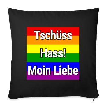 TSCHÜSS HASS MOIN LIEBE REGENBOGEN STATEMENT SHIRT - Sofakissenbezug 45 x 45 cm - Schwarz - Vorne