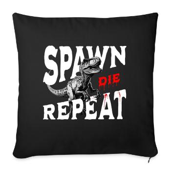 Spawn Die Repeat Raptor Gaming Design Dino - Sofakissenbezug 45 x 45 cm - Schwarz - Vorne