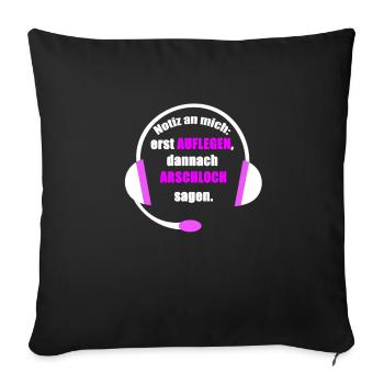 Notiz an mich erst auflegen danach arschloch sagen - Sofakissenbezug 45 x 45 cm - Schwarz - Vorne