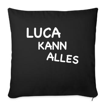 LUCA KANN ALLES I Luca ist einzigartig - Sofakissenbezug 45 x 45 cm - Schwarz - Vorne