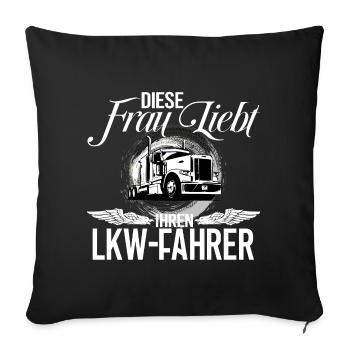Lkw Fahrer Frau / Frau vom Lkw Fahrer - Sofakissenbezug 45 x 45 cm - Schwarz - Vorne
