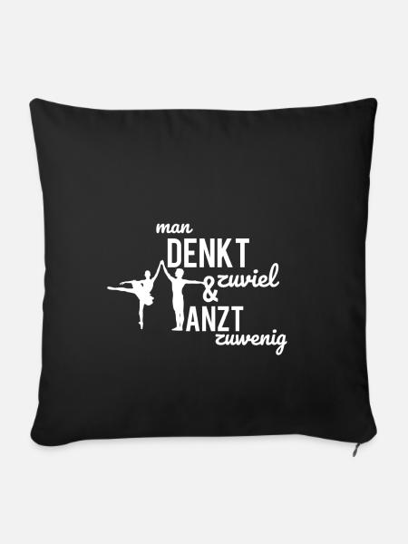Tanz Tänzer Dance Tanzt mehr Tanzleherer - Sofakissenbezug 45 x 45 cm - Schwarz