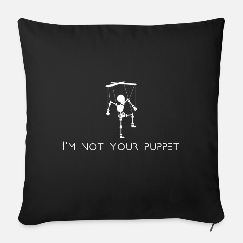 I´m not your puppet - Ich bin keine Marionette - Sofakissenbezug 45 x 45 cm - Schwarz