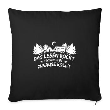 Das leben rockt wenn dein Zuhause Rollt | Geschenk - Sofakissenbezug 45 x 45 cm - Schwarz - Vorne