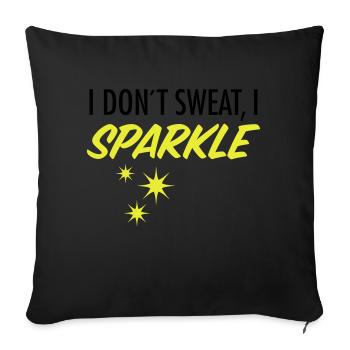 I Don´t Sweat, I Sparkle - Sofakissenbezug 45 x 45 cm - Schwarz - Vorne