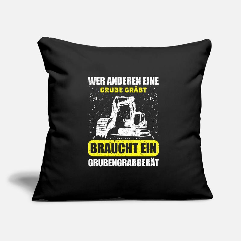 Wer Anderen Eine Grube Gräbt Grubengrabgerät Sofakissenbezug 45 x 45 cm