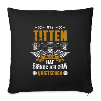 Titten Und Reifen Bringe Ich Zum Quietschen - Sofakissenbezug 45 x 45 cm - Schwarz - Vorne