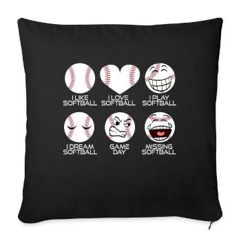 I Like Softball I Love Softball I Play Softball I - Sofa pillowcase 17,3'' x 17,3'' (45 x 45 cm) - black - Front