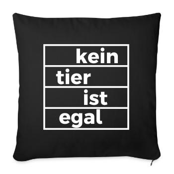 kein Tier ist egal Tierschützer Tierschutz - Sofakissenbezug 45 x 45 cm - Schwarz - Vorne
