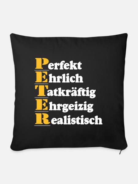 Peter , Vorname,Namensschild,Name,Fun Shirt (25) - Sofakissenbezug 45 x 45 cm - Schwarz