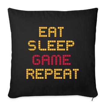 Eat Sleep Game Repeat - Cooler Spruch Gamer Zocker - Sofakissenbezug 45 x 45 cm - Schwarz - Vorne