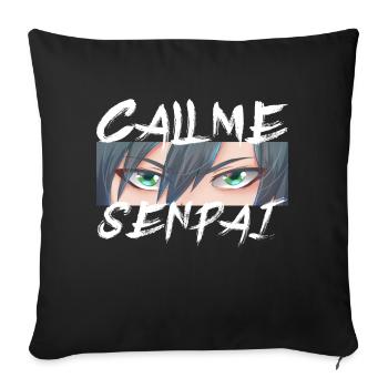 Call Me Senpai - Anime Manga - Sofakissenbezug 45 x 45 cm - Schwarz - Vorne