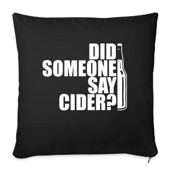 Did someone say CIDER? Did anyone say cider? - Sofa pillowcase 17,3'' x 17,3'' (45 x 45 cm) - black - Front