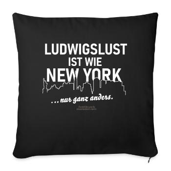 Ludwigslust ist wie New York - Sofakissenbezug 45 x 45 cm - Schwarz - Vorne