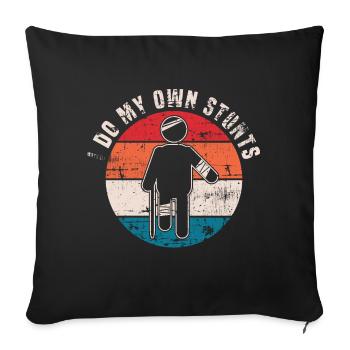 I Do All My Own Stunts Injured Injury Broken Arm - Sofa pillowcase 17,3'' x 17,3'' (45 x 45 cm) - black - Front