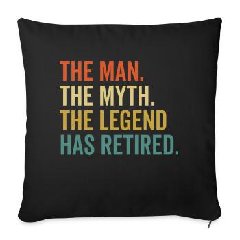 The Man The Myth The Legend Has Retired - Sofa pillowcase 17,3'' x 17,3'' (45 x 45 cm) - black - Front